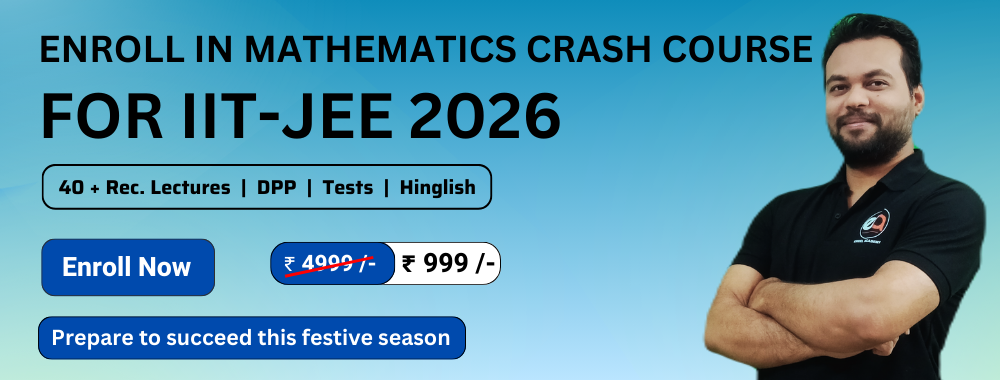 JEE MATHEMATICS CRASH COURSE